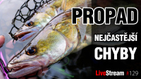 VIDEO: Zpropadený PROPAD a NEJČASTĚJŠÍ FATÁLNÍ CHYBY, díky kterým nic nechytíte! | Přívlač Live #129
